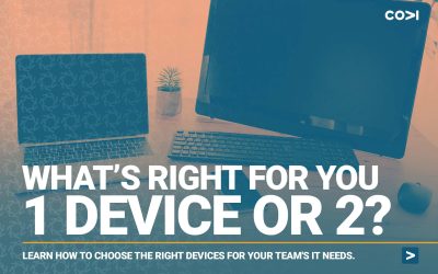What's Right For You — 1 Device or 2?